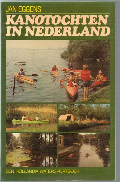 Kanotochten in Nederland : 70 beschrijvingen van dagtochten