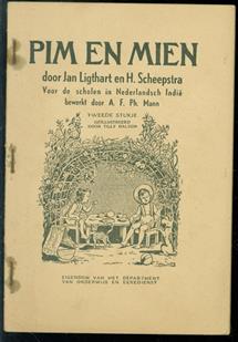 Pim en Mien voor de scholen in Nederlandsch Indië. 2e stukje., bewerkt door A.F.Ph. Mann