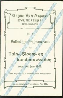 Gebrs. Van Namen Zwijndrecht Zuid Holland. No 3 Volledige prijscourant van Tuin- Bloem- en Landbouwzaden voor het jaar 1905