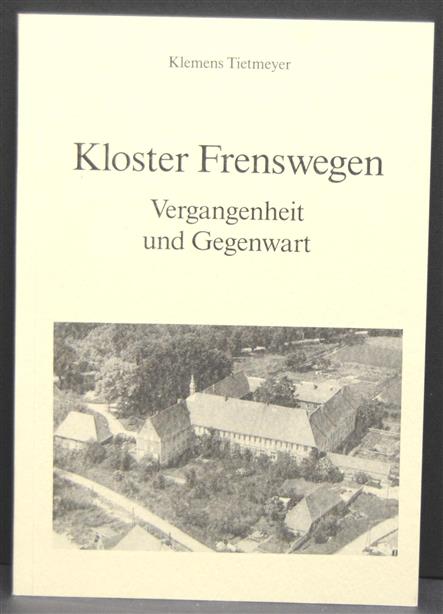 Kloster Frenswegen, Vergangenheit und Gegenwart