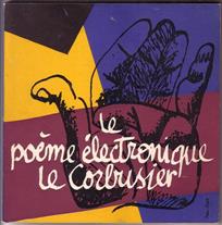 El poema electronico Le Corbusier.