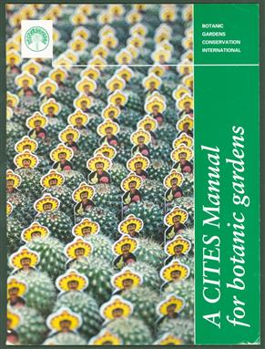 A CITES manual for botanic gardens, Convention on International Trade in Endangered Species of Wild Fauna and Flora.