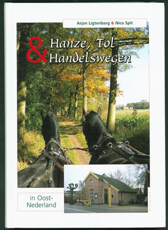Hanze, tol & handelswegen in Oost-Nederland
