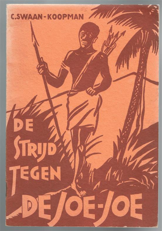 De strijd tegen de Joe-Joe