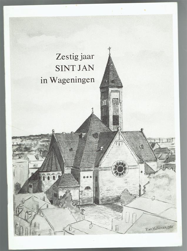 Zestig jaar Sint Jan in Wageningen