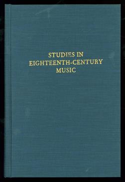 Studies in eighteenth-century music; a tribute to Karl Geiringer on his seventieth birthday.