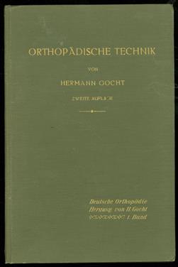 Orthopädische Technik : Anleitung zur Herstellung orthopädischer Verband-Apparate