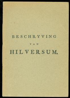 Beschryving van Hilversum. ( heruitgave 1966 )