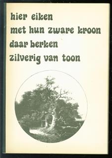 Hier eiken met hun zware kroon, daar berken zilverig van toon