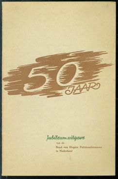 Jubileum-Uitgave van de Bond van hogere politie-ambtenaren in Nederland ter gelegenheid van het 50-jarig bestaan : 1902-1952.