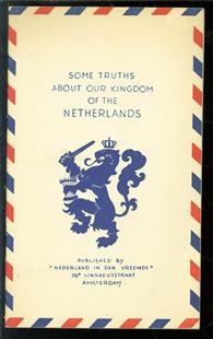 Some truths about our kingdom of the Netherlands / W.M. Westerman. Pictures : Jan Kampman].