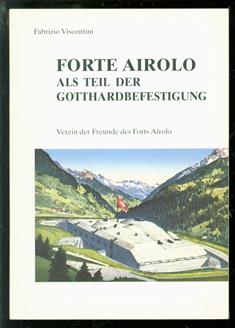 Forte Airolo als Teil der Gotthardbefestigung