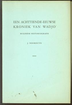 Een achttiende-eeuwse kroniek van Wadjo, Buginese historiografie