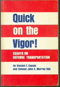 Quick on the vigor! : Essays on defense transportation