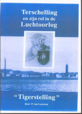 Terschelling en zijn rol in de luchtoorlog : "Tigerstelling"