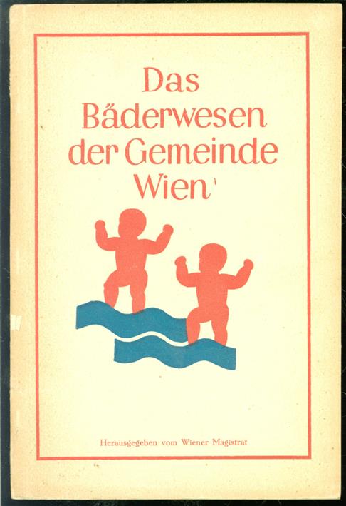 Das Bäderwesen der Gemeinde Wien