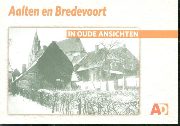 Aalten en Bredevoort in oude ansichten
