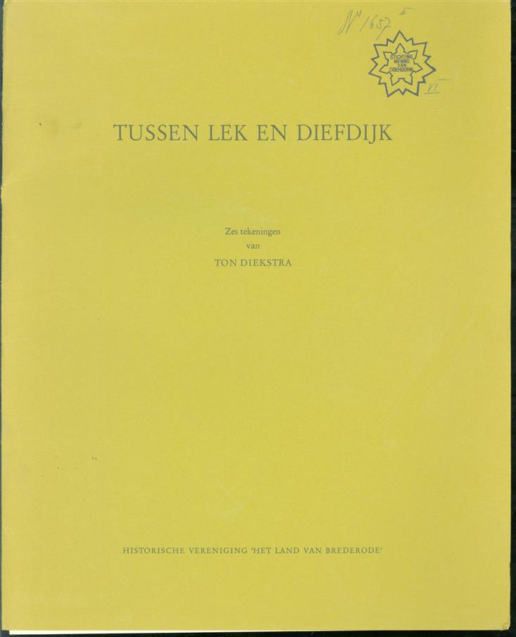 Tussen Lek en Diefdijk, zes gezichten van Vianen, Ameide en omgeving