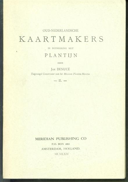 Oud-nederlandsche Kaartmakers in betrekking met Plantijn.deel. 2