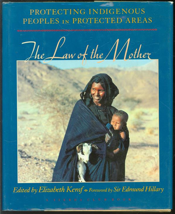 Indigenous peoples and protected areas : the law of mother