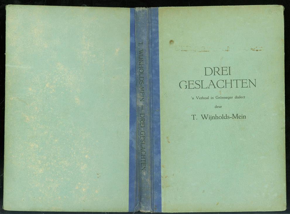 Drei geslachten : ;n verhaol in Grönneger dialect