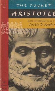 The pocket Aristotle : selections from physics, psychology, metaphysics, Nicomedian ethics, politics, poetics