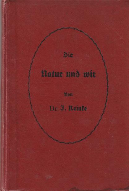 Die Natur und Wir, leichtverständliche Aufzeichnungen