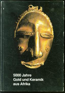 5000 Jahre Gold und Keramik aus Afrika