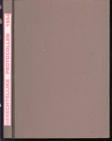 1554, Gerechtelijke protocollen van het Richterambt Bredevoort over het jaar ... met alfabetische namenindex en verklarende woordenlijst