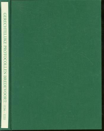 Gerechtelijke protocollen van het Richterambt Bredevoort over het jaar ... met alfabetische namenindex en verklarende woordenlijst / dl.2, 1534-1535.