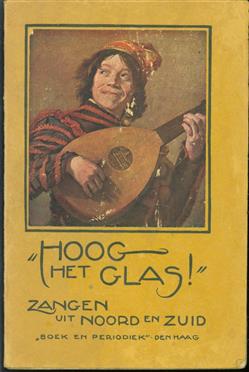"Hoog het glas!", zangen uit Noord en Zuid