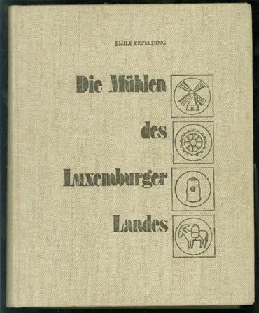 Die Mühlen des Luxemburger Landes