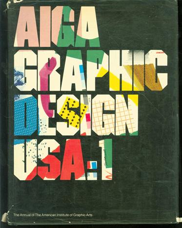 AIGA graphic design USA: 1 : the annual of the American Institute of Graphic Arts