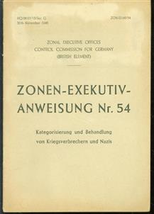 Zonen-Exekutiv-Anweisung Nr. 54 : Kategorisierung und Behandlung von Kriegsverbrechern und Nazis ; [datiert 30. 11. 1946]