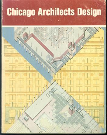 Chicago architects design : a century of architectural drawings from the Art Institute of Chicago.