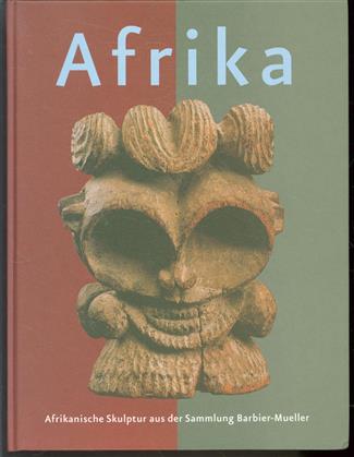 Afrika : afrikanische Skulptur aus der Sammlung Barbier-Mueller, Genf : Ulmer Museum, 23. September bis 19. November 2000