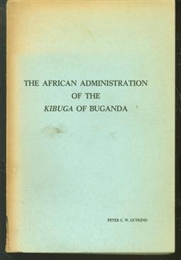 The African administration of the Kibuga of Buganda
