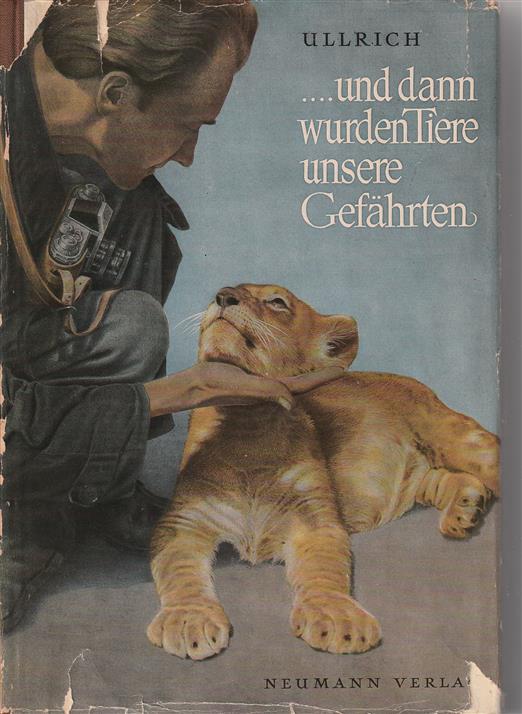 ... und dann wurden Tiere unsere Gefährten