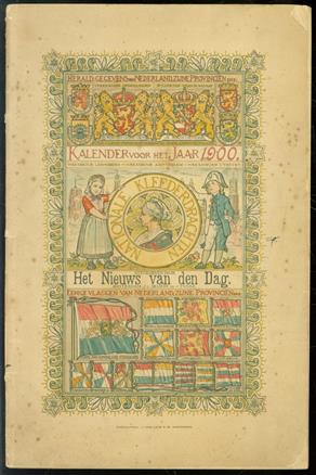 Kalender voor het jaar 1900, herald[ische] gegevens van Nederland, zijne provinci�n enz., eenige vlaggen van Nederland, zijne provinci�n enz.