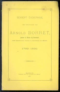Beknopt dagverhaal der lotgevallen van Arnold Borret, Pastoor te Herten bij Roermond, later apostolisch vicaris te Ravestein en Megen 1792-1830.