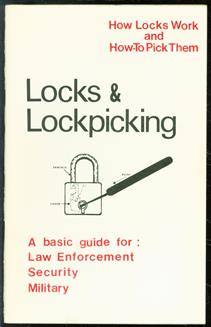 Locks & lockpicking : a basic guide for law enforcement, security, military : how locks work and how-to pick them