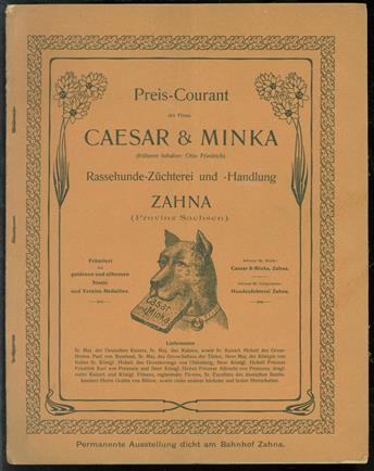 (BEDRIJF CATALOGUS - TRADE CATALOGUE) Preis-Courant der Firma Caesar  Minka ... : Rassehunde-Züchterei u. -Handlung : Zahna, Provinz Sachsen.