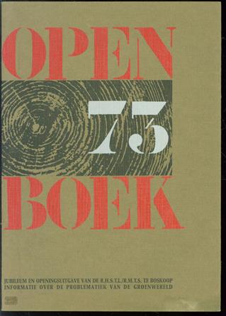 Open boek '73 : jubileum en openingsuitgave van de R.H.S.T.L./R.M.T.S. te Boskoop : informatie over de problematiek van de groenwereld.