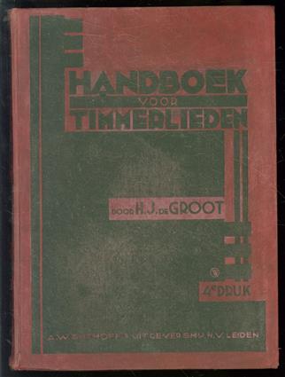 Handboek voor timmerlieden en bouwkundigen ( Handbook for carpenters and engineers )