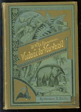 De wonderen der voorwereld, een populaire beschrijving van de geschiedenis der schepping en van den oorspronkelijken toestand der aarde, alsmede van de veranderingen, die hare oppervlakte, hare plantengroei en hare bewoners hebben ondergaan