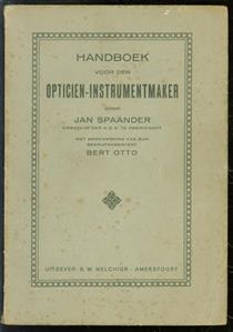 Handboek voor den opticien-instrumentmaker ( Handbook for the optician instrument maker )
