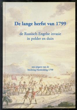 De lange herfst van 1799, de Russisch-Engelse invasie in polder en duin
