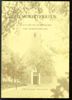 Memorieteksten, in en om de dorpskerk van Barendrecht