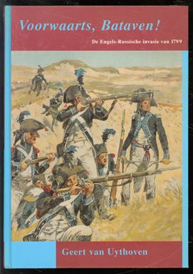 Voorwaarts, Bataven! : de Engels-Russische invasie van 1799