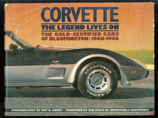Corvette, the legend lives on : the gold-certified cars of Bloomington, 1968-1986